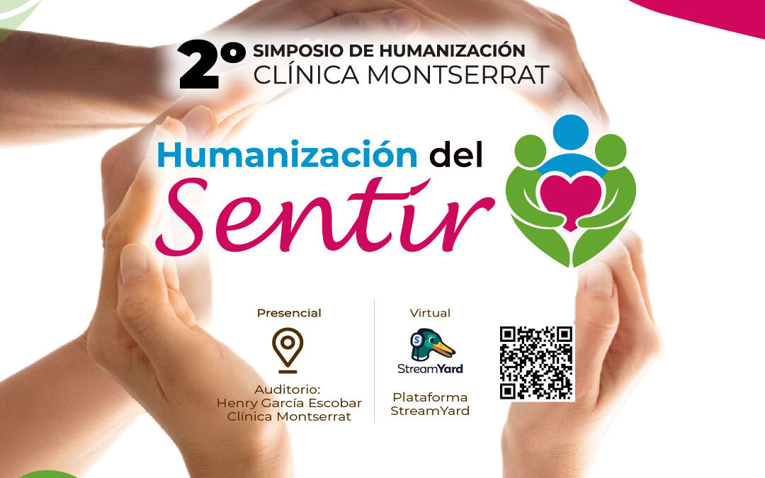 2do Simposio de Humanización Clínica Montserrat – Humanización del Sentir